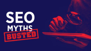 7 Local SEO Myths That Are Hurting Small Businesses
